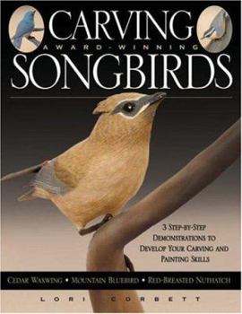 Paperback Carving Award-Winning Songbirds: An Encyclopedia of Carving, Sculpting and Painting Techniques Book