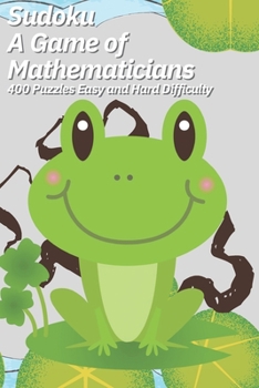 Paperback Sudoku A Game of Mathematicians 400 Puzzles Easy and Hard Difficulty Book