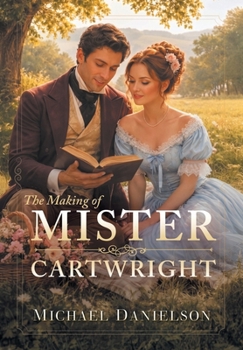 Hardcover The Making of Mister Cartwright Book