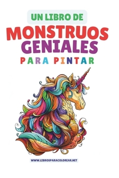 Paperback Un Libro de Monstruos Geniales Para Pintar [Spanish] Book