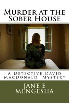 Paperback Murder at the Sober House: A Detective David MacDonald Murder Mystery Book