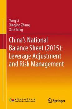 Hardcover China's National Balance Sheet (2015): Leverage Adjustment and Risk Management Book