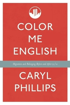 Hardcover Color Me English: Migration and Belonging Before and After 9/11 Book