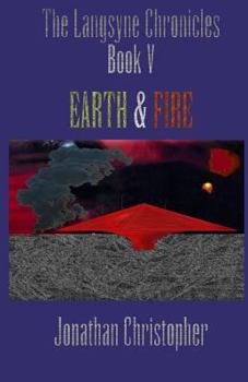 Earth & Fire - Book #5 of the Langsyne Chronicles