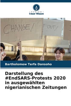 Paperback Darstellung des #EndSARS-Protests 2020 in ausgewählten nigerianischen Zeitungen [German] Book