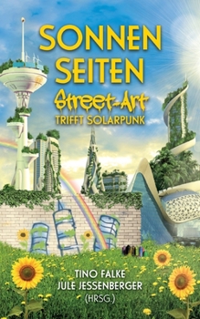 Paperback Sonnenseiten: Street-Art trifft Solarpunk [German] Book