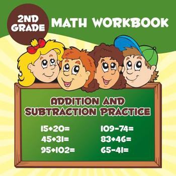 Paperback 2nd Grade Math Workbook: Addition & Subtraction Practice Book