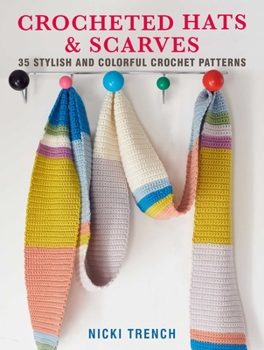 Paperback Crocheted Hats and Scarves: 35 Stylish and Colorful Crochet Patterns Book