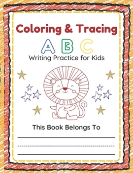 Paperback Coloring & Tracing A B C: Writing Practice for Kids Book