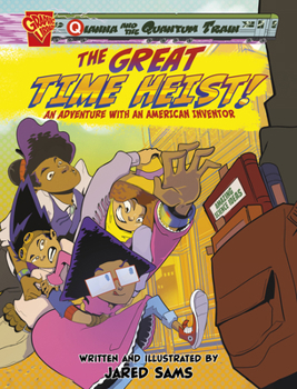 Paperback The Great Time Heist!: An Adventure with an American Inventor Book