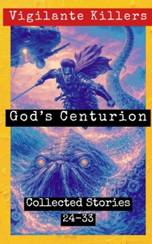 Paperback God's Centurion: Collected Stories 24-33 Book