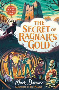 Paperback The Secret of Ragnar's Gold: The After School Detective Club: Book Two Book