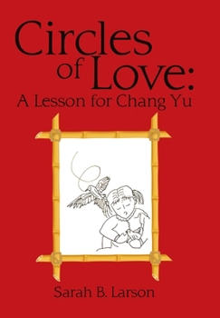 Hardcover Circles of Love: A Lesson for Chang Yu Book