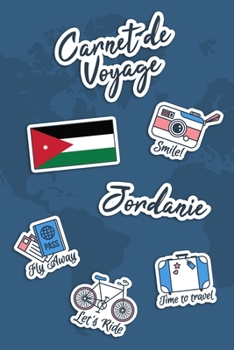 Paperback Carnet de Voyage Jordanie: Journal de Voyage - 106 pages, 15,24 cm x 22,86 cm - Pour vous accompagner durant votre s?jour [French] Book