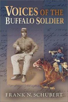 Hardcover Voices of the Buffalo Soldier: Records, Reports, and Recollections of Military Life and Service in the West Book