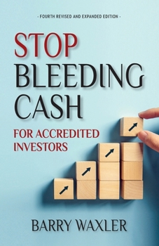 Paperback Stop Bleeding Cash: For Accredited Investors Book