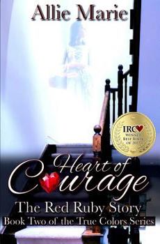 Paperback Heart of Courage: The Red Ruby Story Book