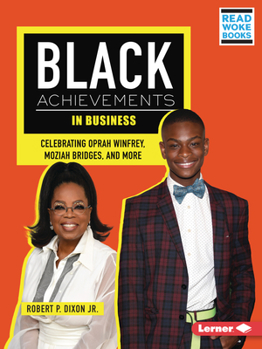 Paperback Black Achievements in Business: Celebrating Oprah Winfrey, Moziah Bridges, and More Book