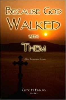 Paperback Because God Walked With Them: Holy Experiences Shared Book