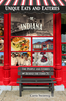 Paperback Unique Eats and Eateries of Indiana Book