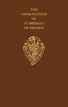 The Liber Celestis of St Bridget of Sweden vol I (Early English Text Society Original Series)