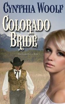 Colorado Bride - Book #4 of the Matchmaker and Co.