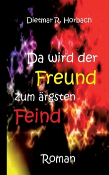 Paperback Da wird der Freund zum ärgsten Feind [German] Book