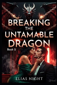 Paperback Breaking the Untamable Dragon Book 2 Book
