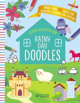 Paperback Rainy Day Doodles: More Than 100 Pages for Drawing, Coloring, and Creating Book