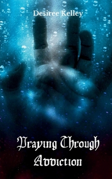 Paperback Praying Through Addiction Book