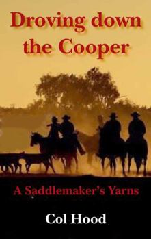 Paperback Droving Down the Cooper: A Saddlemaker's Yarns Book
