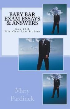 Paperback Baby Bar Exam Essays & Answers: June 2016 First-Year Law Student Essays Book