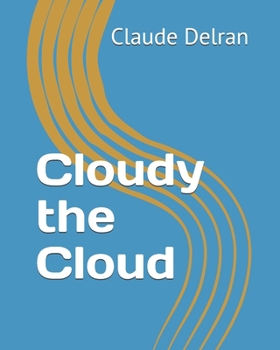 Paperback Cloudy the Cloud Book