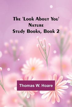 Paperback The 'Look About You' Nature Study Books, Book 2 Book