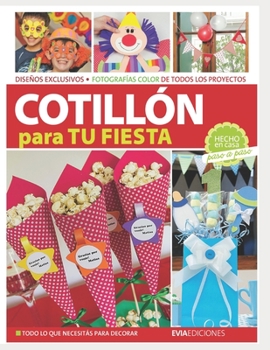 Paperback Cotillón Para Tu Fiesta: hecho en casa paso a paso [Spanish] Book