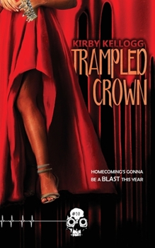 Trampled Crown - Book #10 of the Rewind or Die