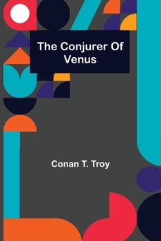 Paperback The Conjurer Of Venus Book