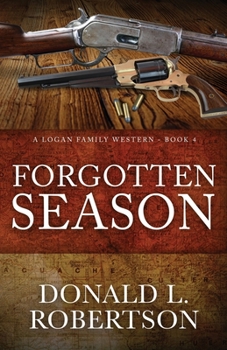 Paperback Forgotten Season: A Logan Family Western - Book 4 Book