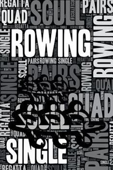 Paperback Rowing Journal: Cool Blank Lined Rowing Lovers Notebook for Rower and Coach Book