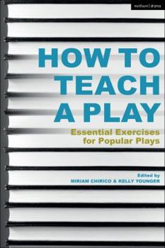 Hardcover How to Teach a Play: Essential Exercises for Popular Plays Book