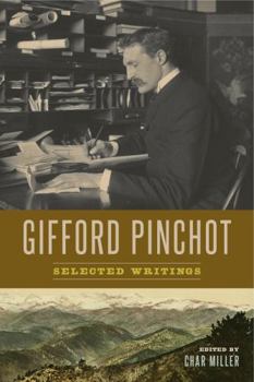 Paperback Gifford Pinchot: Selected Writings Book