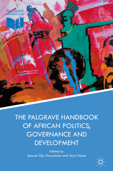 Hardcover The Palgrave Handbook of African Politics, Governance and Development Book