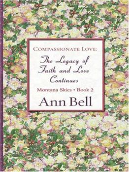 Compassionate Love - Book #6 of the Montana Skies