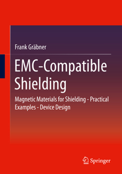 Paperback Emc-Compatible Shielding: Magnetic Materials for Shielding - Practical Examples - Device Design Book