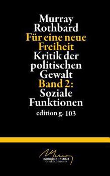 Paperback Für eine neue Freiheit 2: Kritik der politischen Gewalt: Soziale Funktionen [German] Book