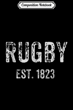 Paperback Composition Notebook: Vintage style Rugby Established 1823 Journal/Notebook Blank Lined Ruled 6x9 100 Pages Book