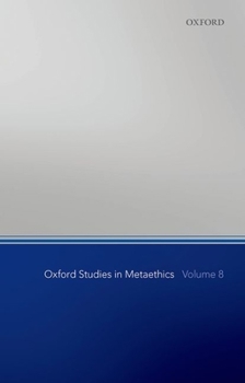 Paperback Oxford Studies in Metaethics: Volume 8 Book