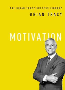 Motivation - Book  of the Brian Tracy Success Library