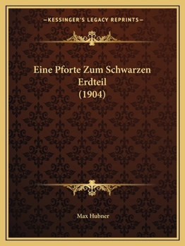 Paperback Eine Pforte Zum Schwarzen Erdteil (1904) [German] Book