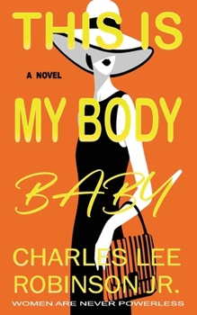 This is My Body Baby: Women Are Never Powerless